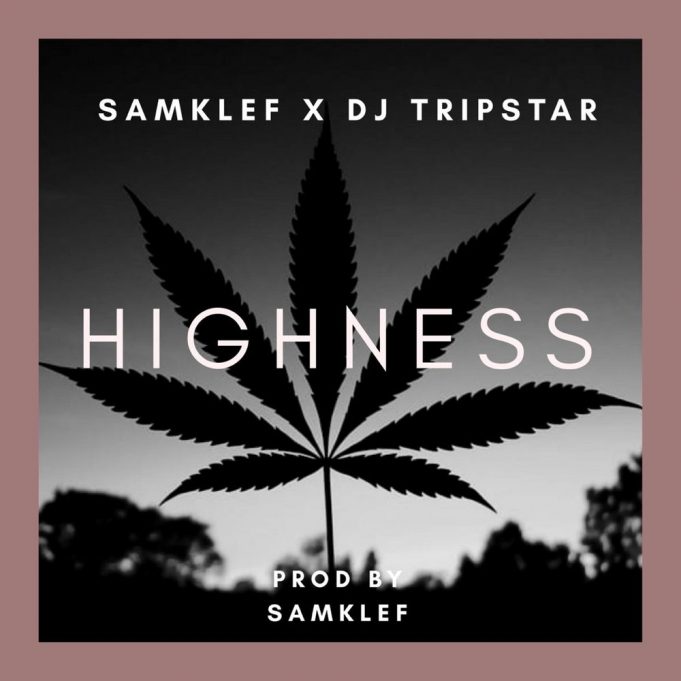 Samklef x Tripstar – Highness