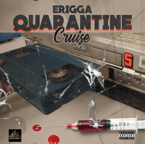 Erigga – Quarantine Cruise Erigga – Quarantine Cruise