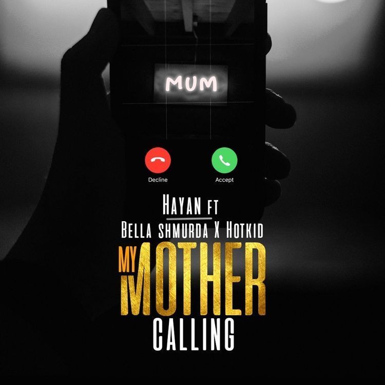 Hayan Ft. Bella Shmurda x Hotkid – My Mother Calling