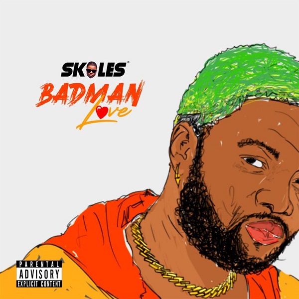 Skales – Badman Love Skales – Badman Love