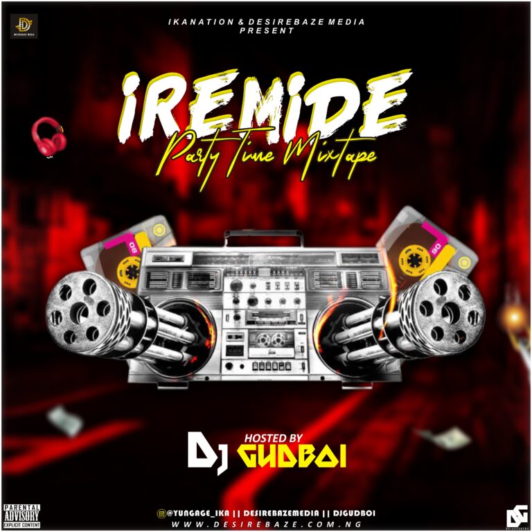 Mixtape: Dj Gudboi – Iremide Party Time Mixtape