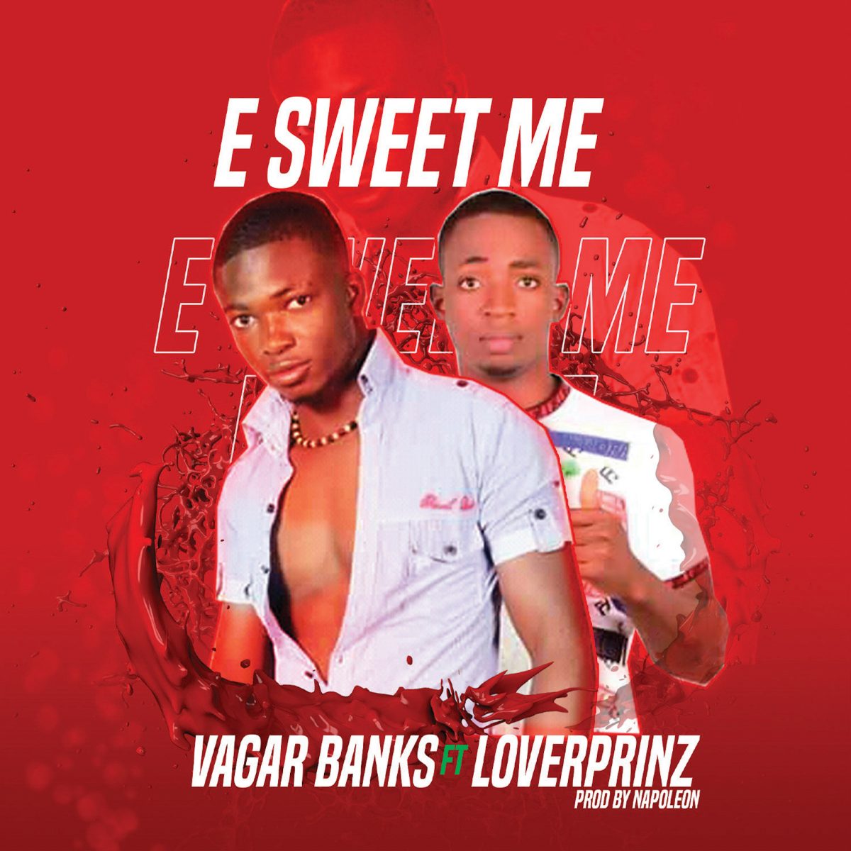 Vagar Banks – E Sweet Me ft. Loverprinz (Prod. By Napoleon)