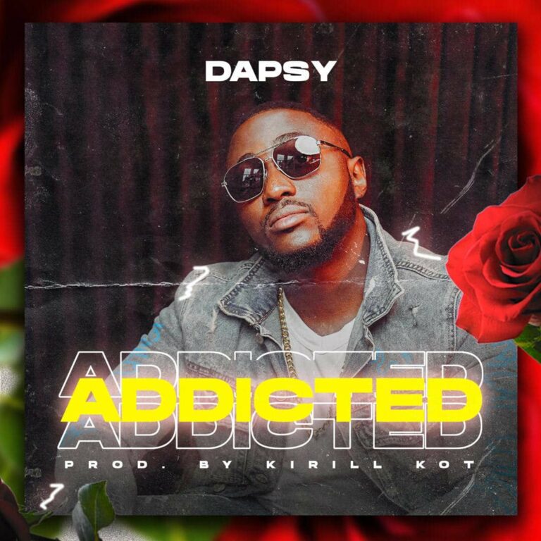 Dapsy – Addicted | Sweet Love