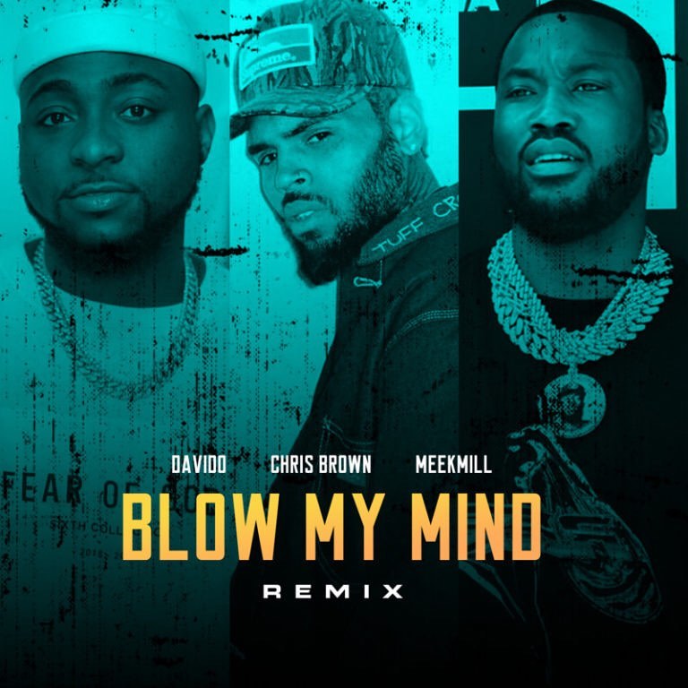 Davido ft. Chris Brown x Meek Mill – Blow My Mind (Remix) MP3 DOWNLOAD » SMARTSLIMHUB