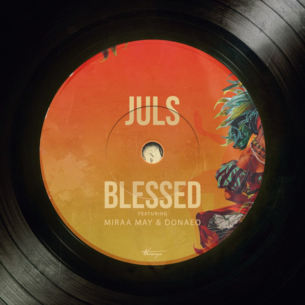 Juls ft. Miraa May, Donae’o – Blessed