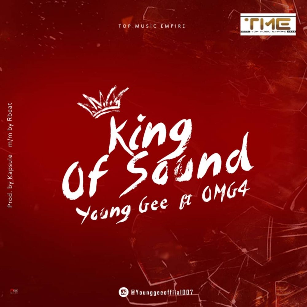 Yung Gee Official ft. OMG4 – King Of Sounds