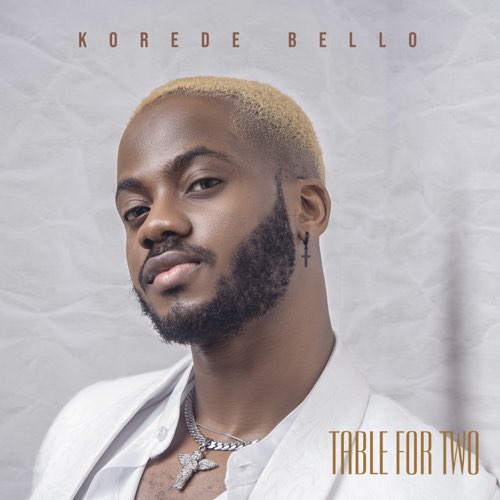 Korede Bello – Table For Two EP