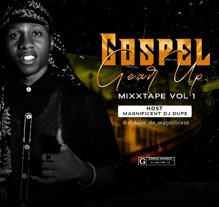 DJ Dupe – Gospel Gear Up Mixtape, Vol. 1