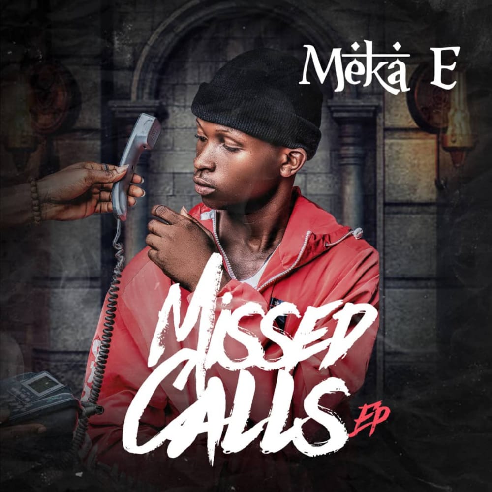 Meka E – Missed Calls EP