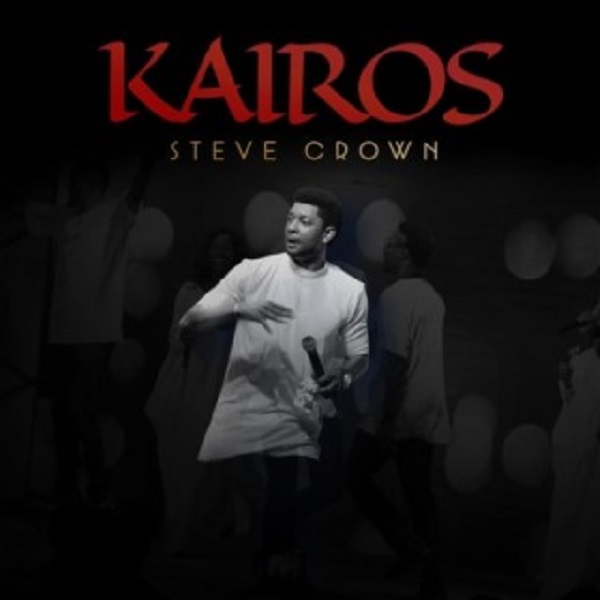 Steve Crown – Kairos Album