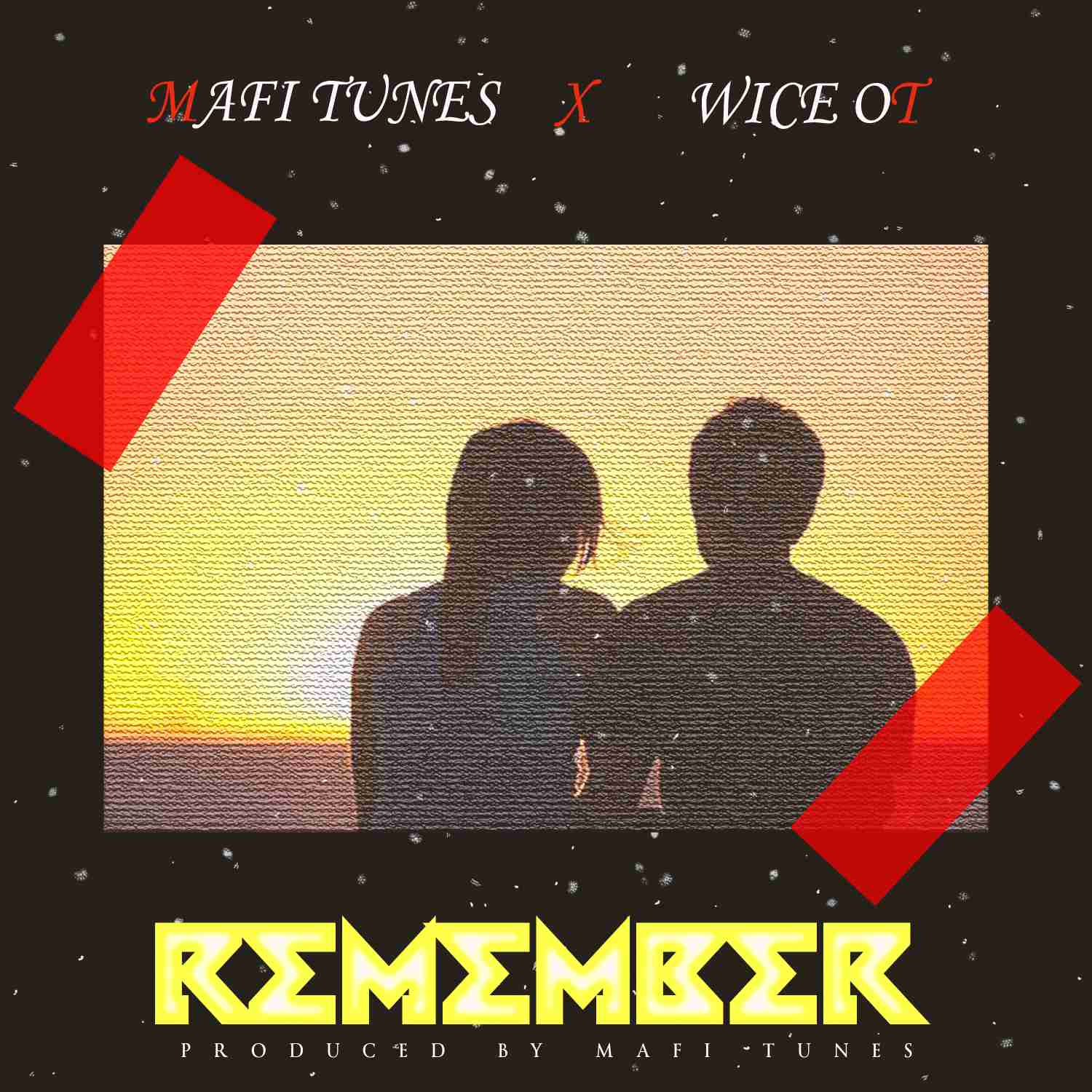 Mafi Tunes ft. Wice – Remember