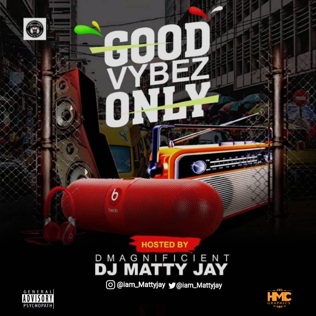 MattyJay – Good Vybez Only Mixtape
