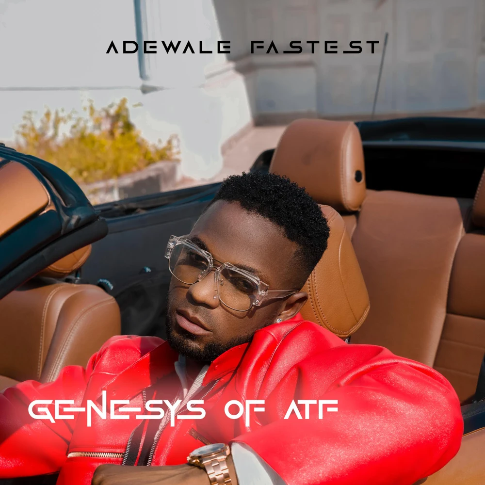 Adewale Fastest – Genesys of ATF EP