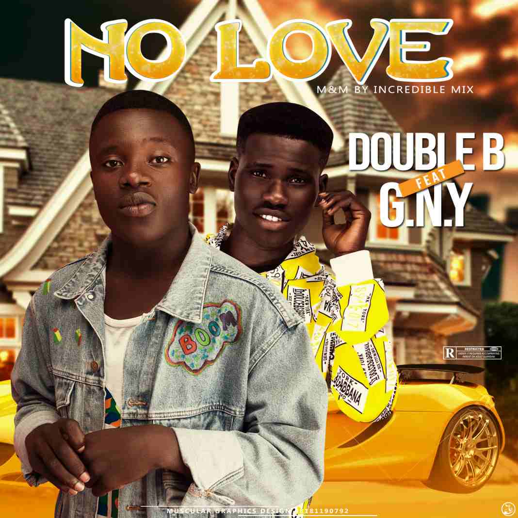 Double B ft. GNY – No Love