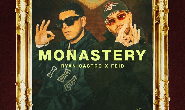 Ryan Castro ft. Feid – Monastery