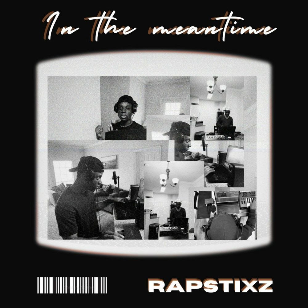 Rapstixz – In The Meantime – EP