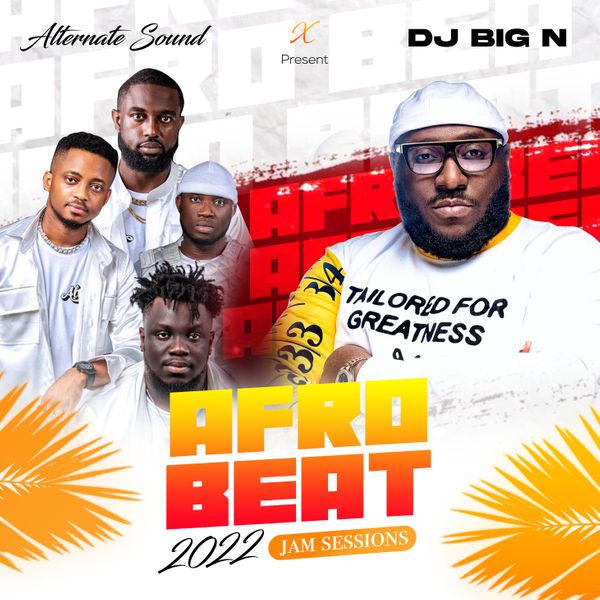 DJ Big N x Alternate Sound Afrobeat Jam Session 2022 Mix DOWNLOAD