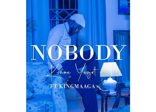 Kwame Yogot ft. King Maaga – Nobody