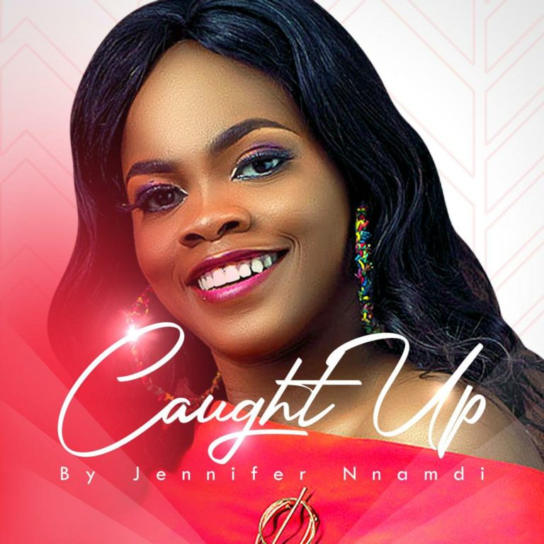 Jennifer Nnamdi – Caught Up