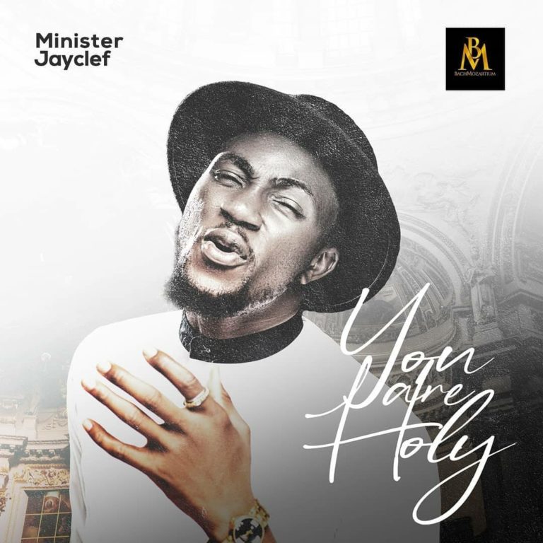 Minister Jayclef – You are Holy
