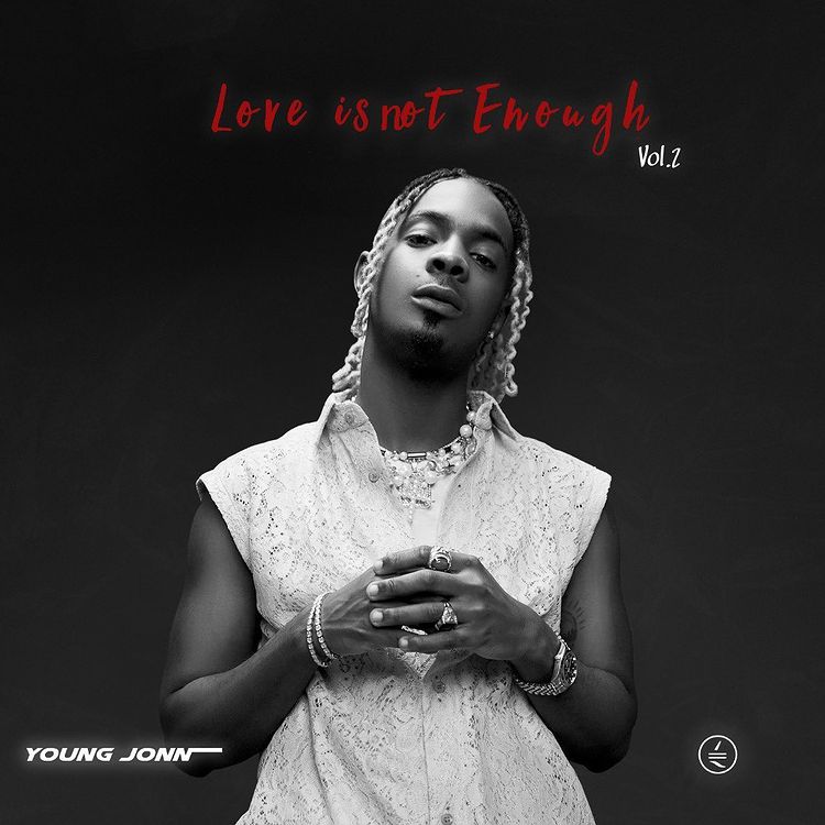 Young Jonn – Love is Not Enough EP (Vol. 2)