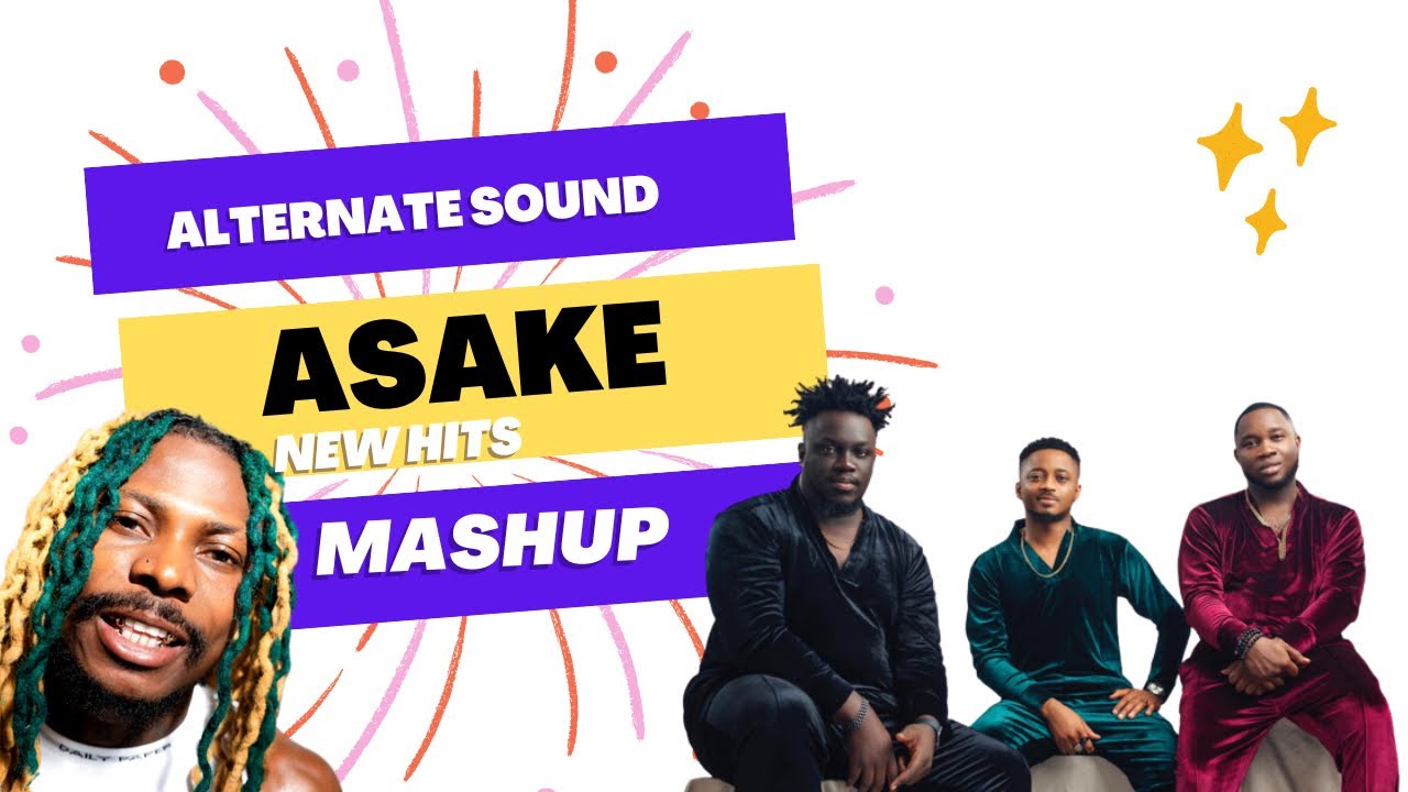 Alternate Sound x Asake & John Legend – Hit Mashup (Mixtape)