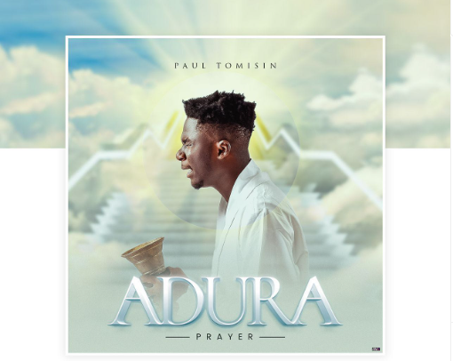 Paul Tomisin – Adura (Prayer)