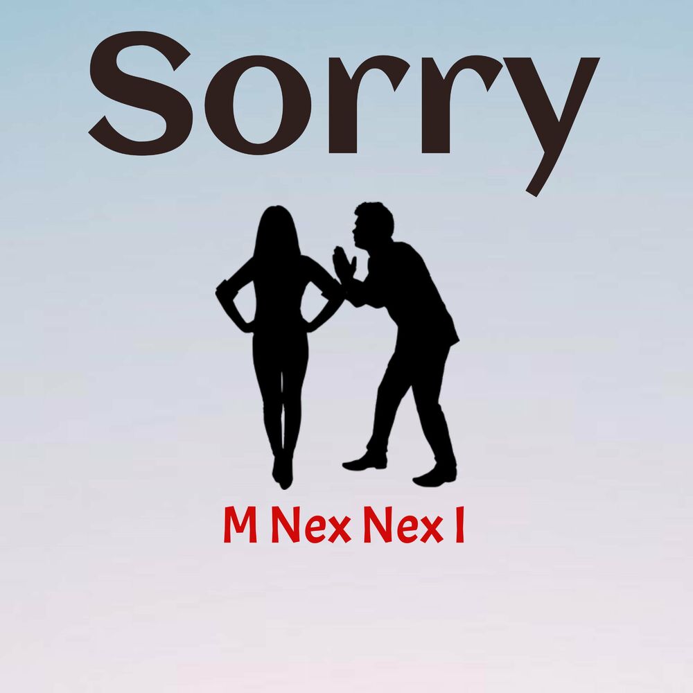 M Nex Nex I – Sorry