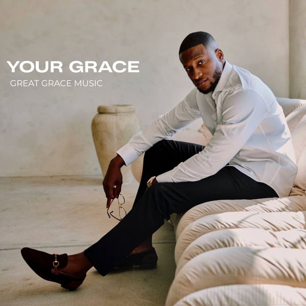 Great Grace Music – Your Grace ft. Jay Newton