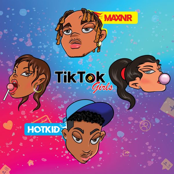 Maxnr – Tiktok Girls ft. Hotkid