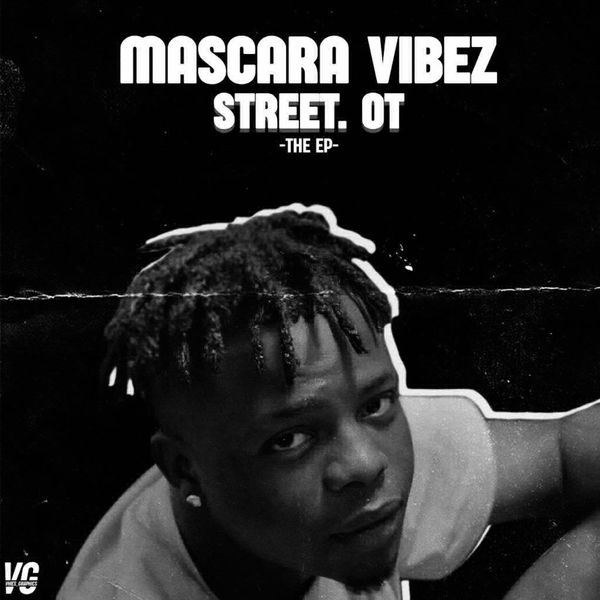 Mascara Vibez – Street OT EP
