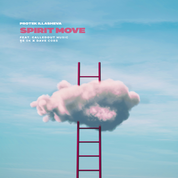 Protek Illasheva – Spirit Move ft. CalledOut Music, Se Ok & Dave Cobs