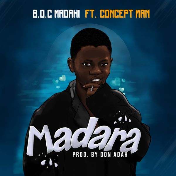 B.O.C. Madaki – Madara ft. Concept Man