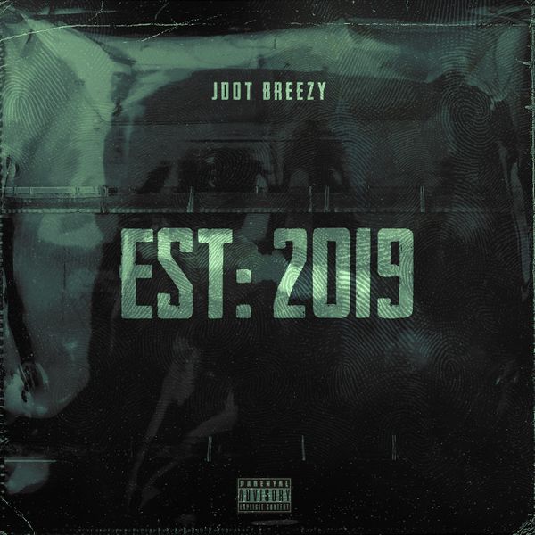 Jdot Breezy – EST: 2019