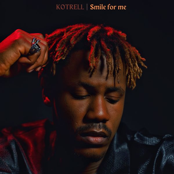 Kotrell – Smile for Me
