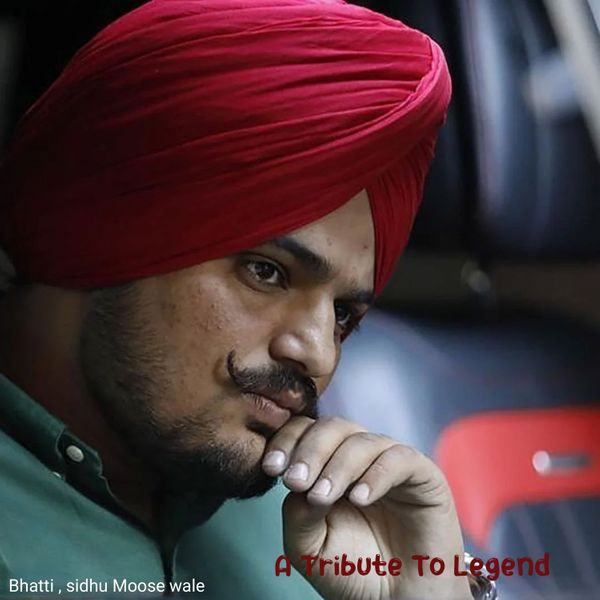Bhatti – A Tribute To Legend ft. Sidhu Moose Wala