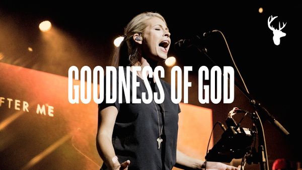 Bethel Music – Goodness of God ft. Jenn Johnson