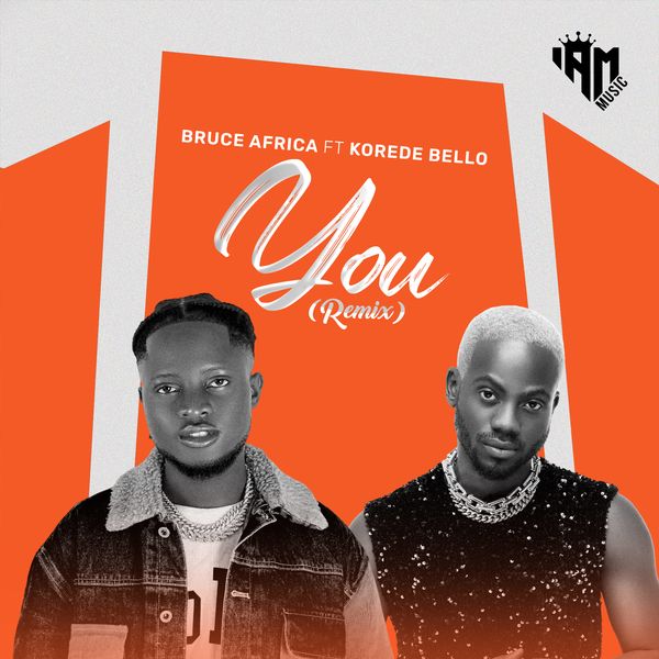 Bruce africa – You Remix ft. Korede Bello