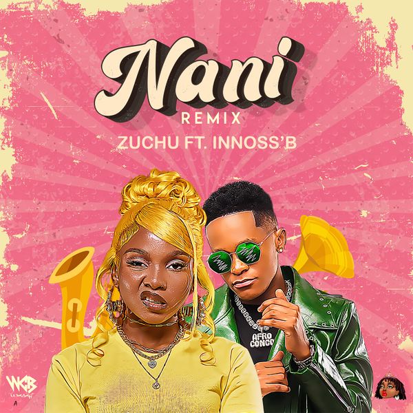 Zuchu – Nani (Remix) ft. Innoss' B