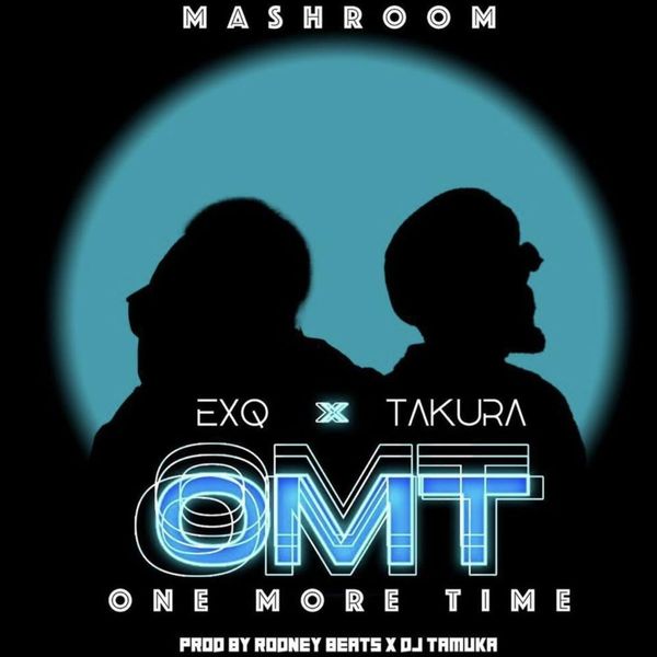 Takura – One More Time ft. EXQ