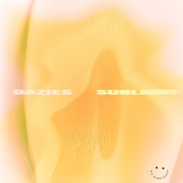 Dazies – Sunlight ft. Fake Dad