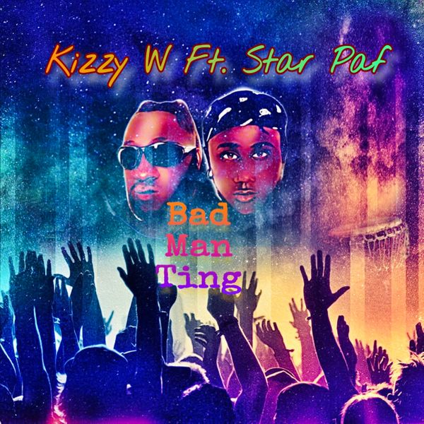 Kizzy W – Bad Man Ting ft. Star Paf