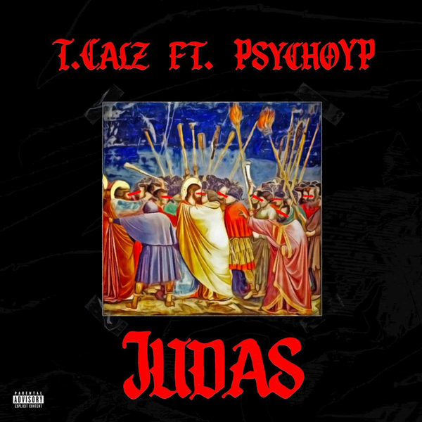 T.Calz – Judas ft PsychoYP
