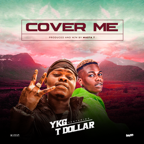 YKG – Cover Me ft. T Dollar