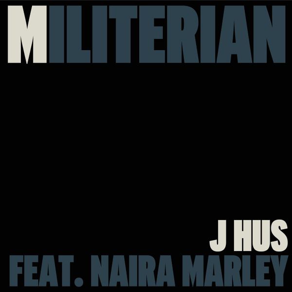 J Hus – Militerian ft. Naira Marley