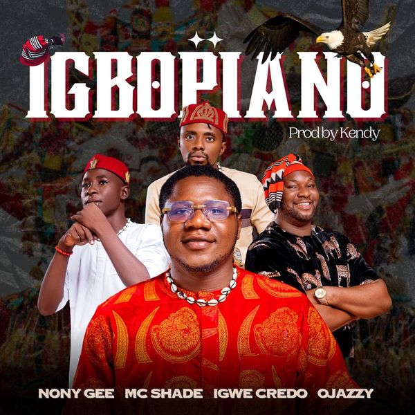 Nony Gee – Igbopiano ft. MC Shade