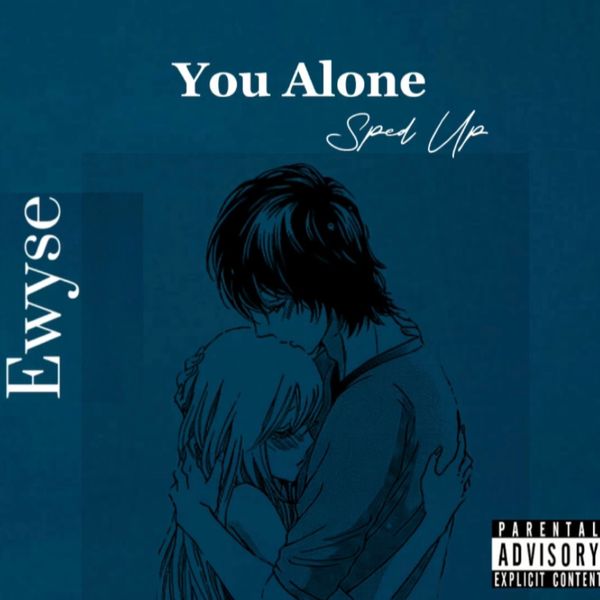 Ewyse – You Alone(speed up)