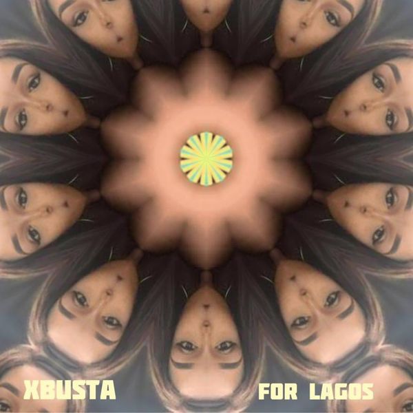 Xbusta – For Lagos (Sped Up)