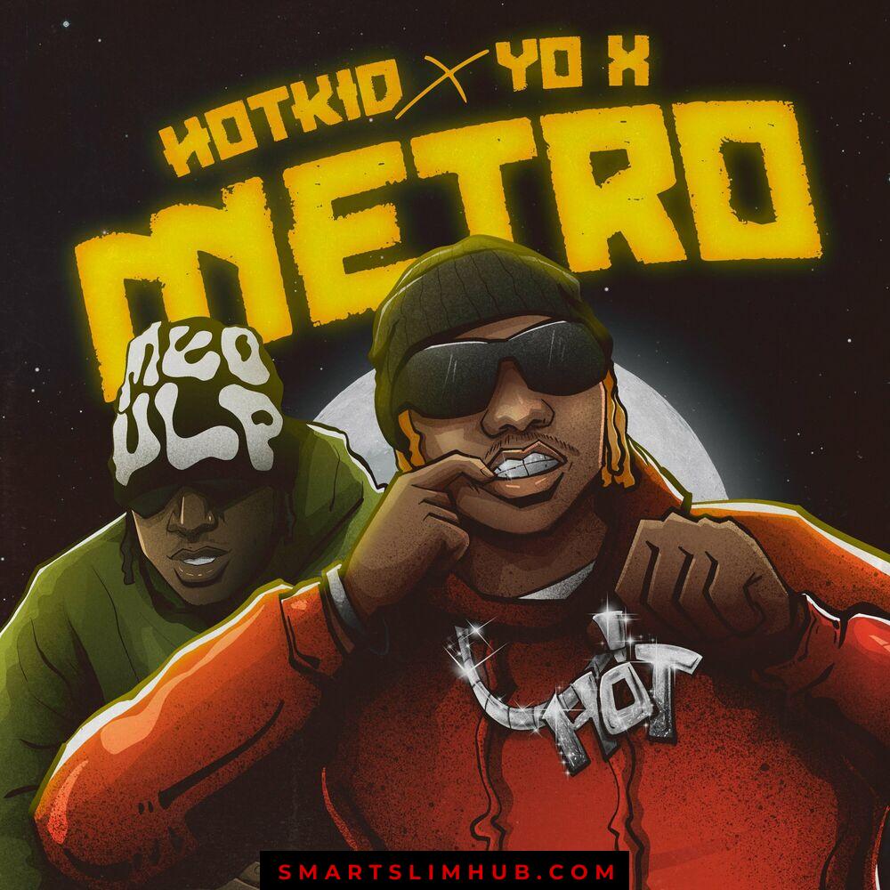 HotKid & Yo X – Metro