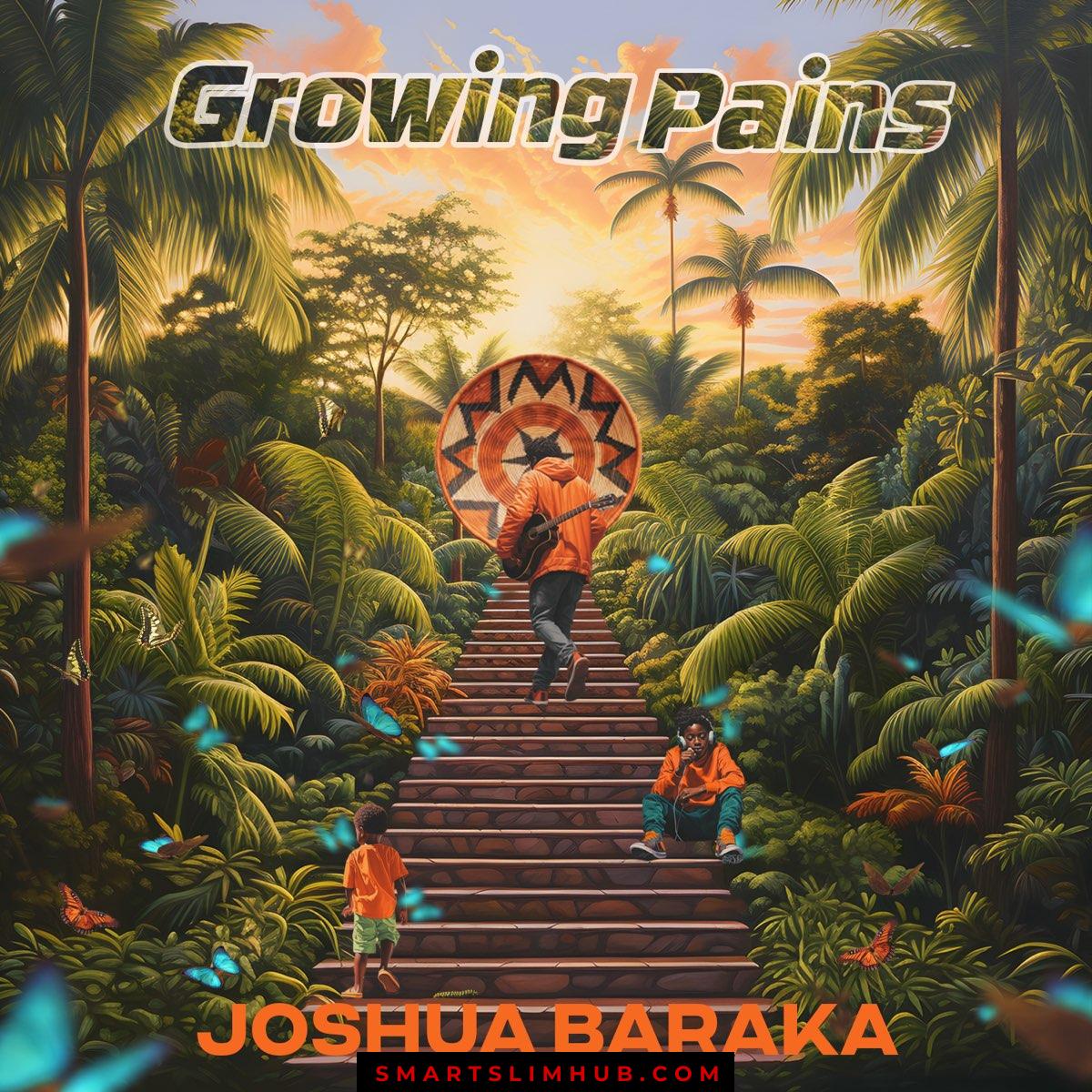 Joshua Baraka – Growing Pains EP